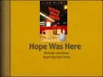 Hope Was Here - slide 1