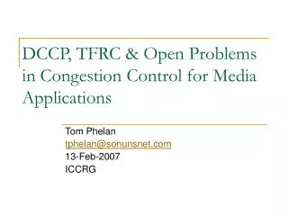 DCCP, TFRC &amp; Open Problems in Congestion Control for Media Applications