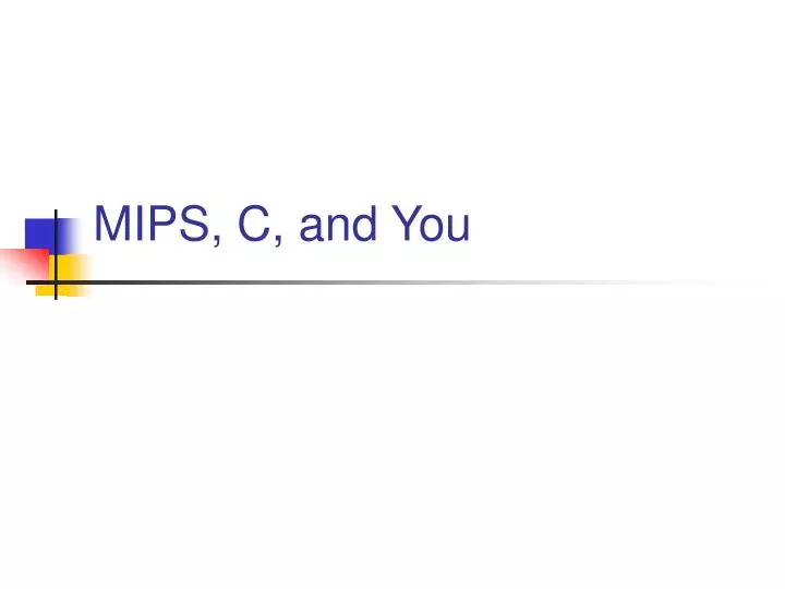 mips c and you