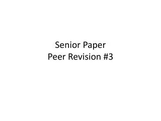 Senior Paper Peer Revision #3