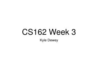 CS162 Week 3