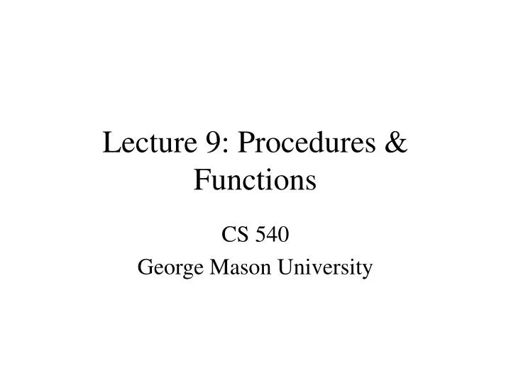 lecture 9 procedures functions
