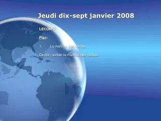 jeudi dix sept janvier 2008
