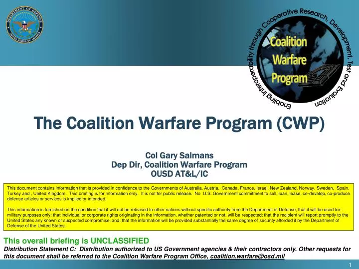 the coalition warfare program cwp col gary salmans dep dir coalition warfare program ousd at l ic