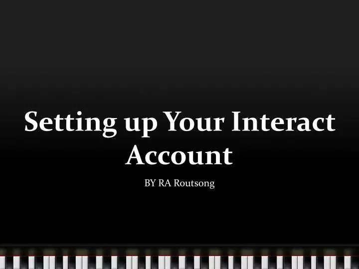 setting up your interact account