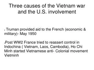 Three causes of the Vietnam war and the U.S. involvement