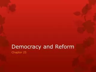 Democracy and Reform
