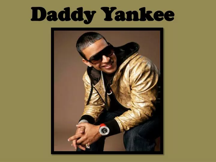Daddy yo. Daddy Yankee фото. Рост Дэдди Янки. Дэдди Янки в молодости. Daddy Yankee перевод на русский.
