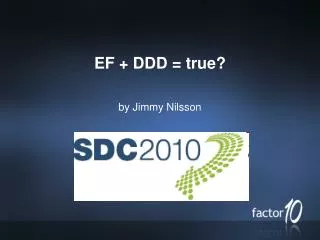 EF + DDD = true?