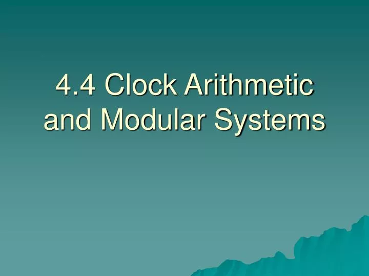 4 4 clock arithmetic and modular systems