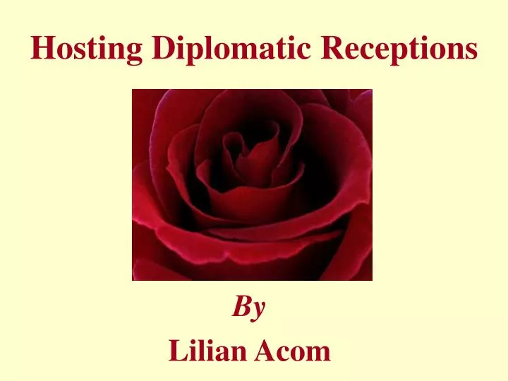 hosting diplomatic receptions