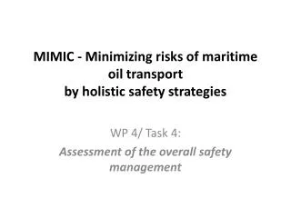 MIMIC - Minimizing risks of maritime oil transport by holistic safety strategies