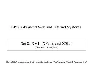 Set 8: XML, XPath, and XSLT (Chapters 14.1-4,14.8)