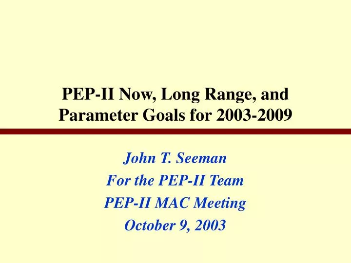 pep ii now long range and parameter goals for 2003 2009