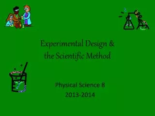 Experimental Design &amp; the Scientific Method