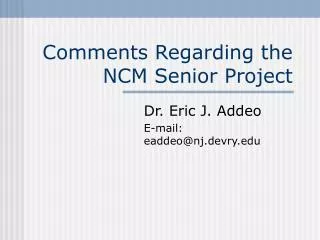 Comments Regarding the NCM Senior Project