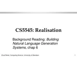 CS5545: Realisation