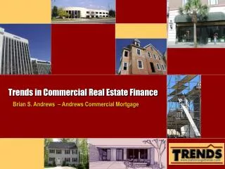 Trends in Commercial Real Estate Finance