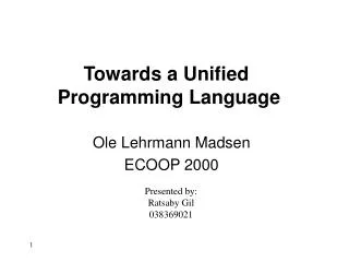 Towards a Unified Programming Language