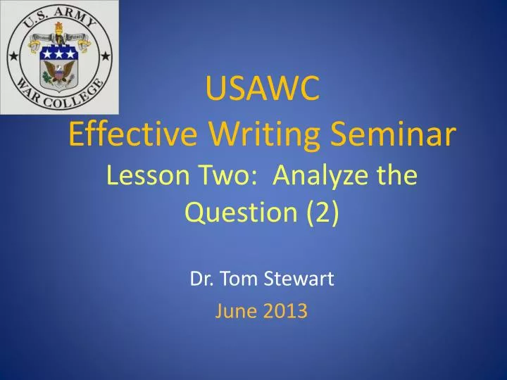 usawc effective writing seminar lesson two analyze the question 2