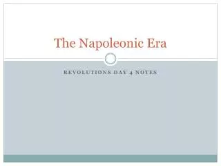 The Napoleonic Era