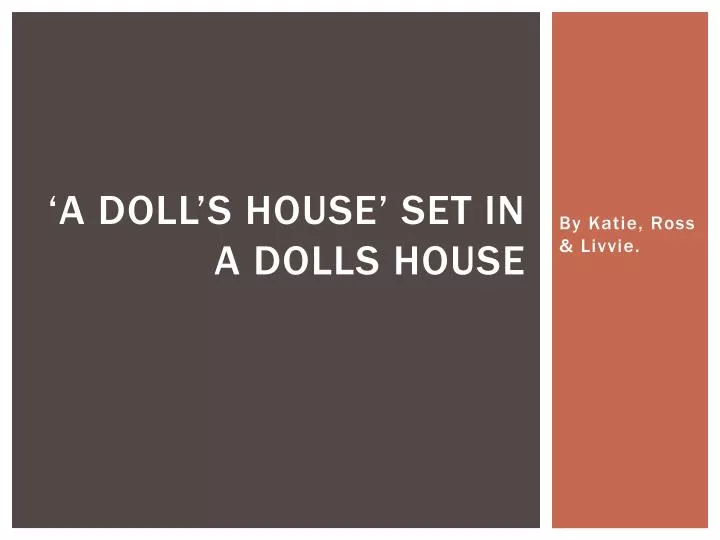 A doll's house on sale powerpoint presentations