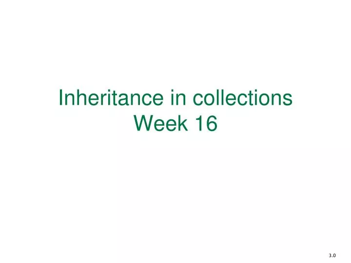 inheritance in collections week 16