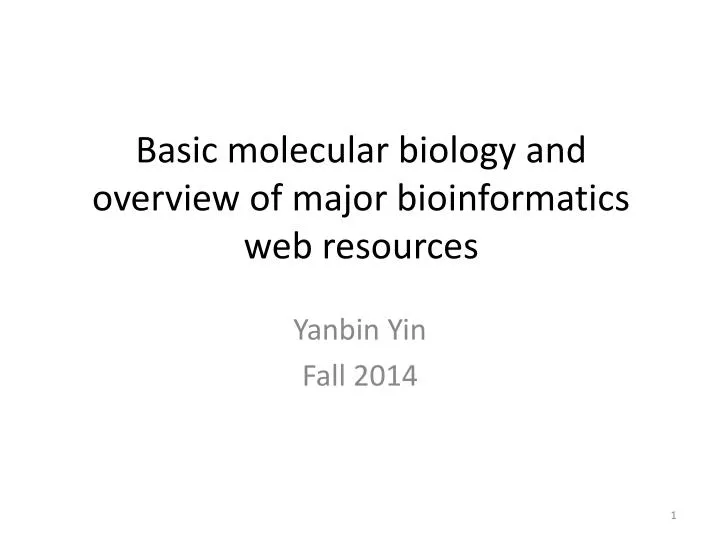 basic molecular biology and overview of major bioinformatics web resources