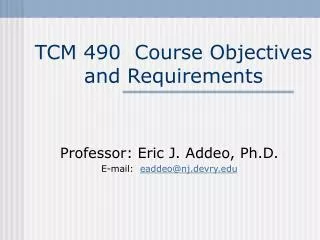 TCM 490 Course Objectives and Requirements
