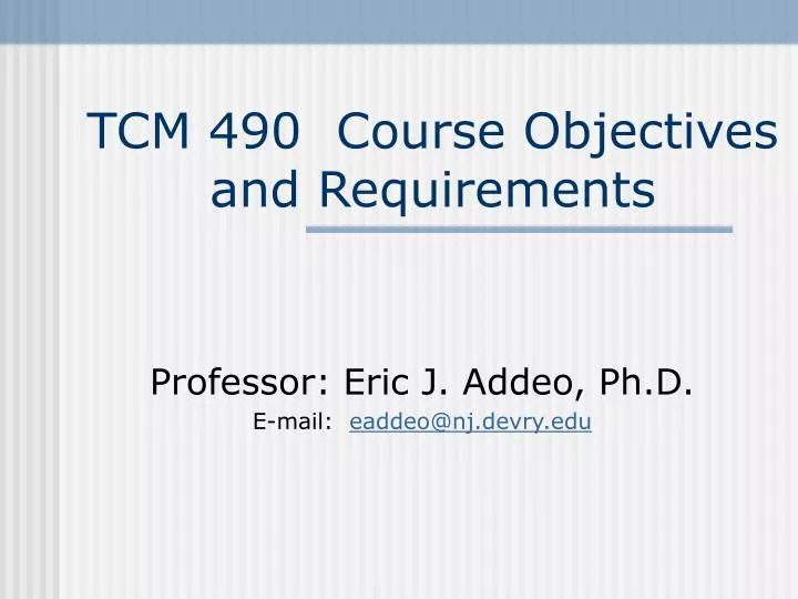 tcm 490 course objectives and requirements