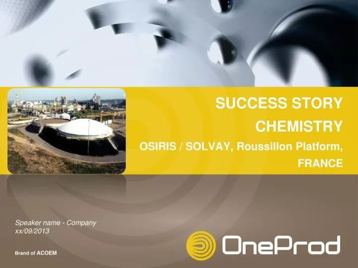 success story chemistry osiris solvay roussillon platform france