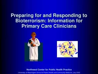 Preparing for and Responding to Bioterrorism: Information for Primary Care Clinicians