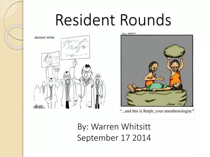 resident rounds