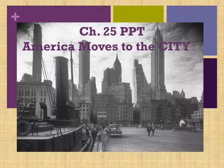 ch 25 ppt america moves to the city