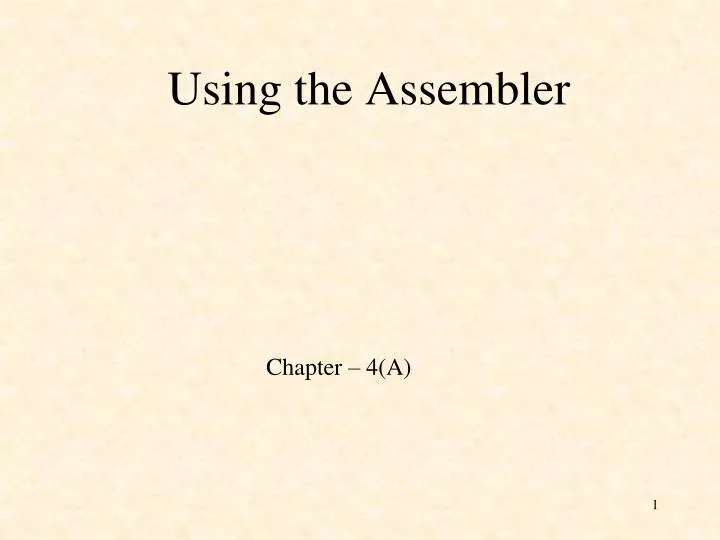 using the assembler