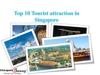 Top 10 Tourist attraction in Singapore