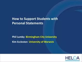 How to Support Students with Personal Statements Phil Lumby Birmingham City University