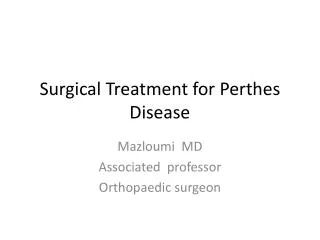 Surgical Treatment for Perthes Disease