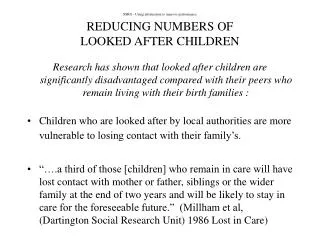 SSRG - Using information to improve performance REDUCING NUMBERS OF LOOKED AFTER CHILDREN