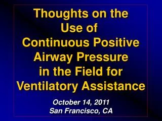 Thoughts on the Use of Continuous Positive Airway Pressure in the Field for