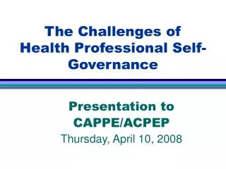 The Challenges of Health Professional Self-Governance
