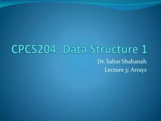 CPCS204: Data Structure 1