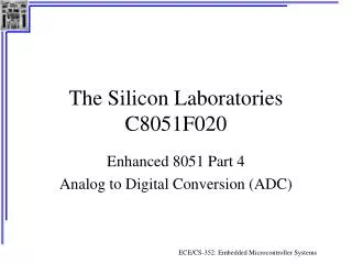 The Silicon Laboratories C8051F020