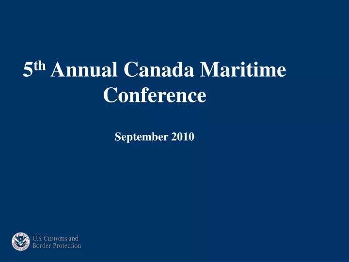 5 th annual canada maritime conference september 2010