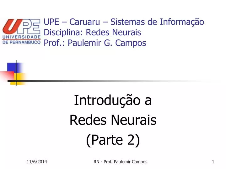 upe caruaru sistemas de informa o disciplina redes neurais prof paulemir g campos