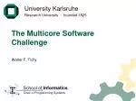 The Multicore Software Challenge - slide 1