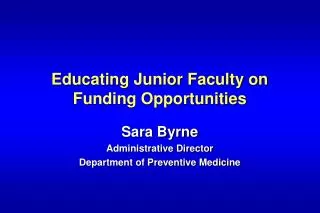 Educating Junior Faculty on Funding Opportunities