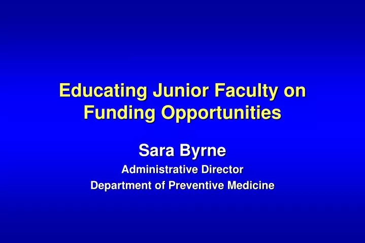 educating junior faculty on funding opportunities