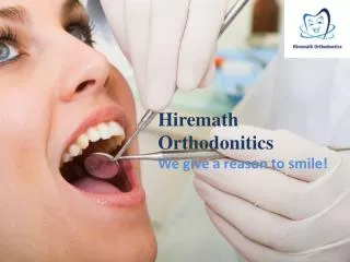 Hiremath Orthodonitics - We give a reason to smile !