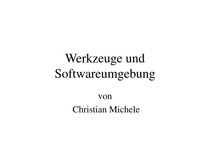 werkzeuge und softwareumgebung